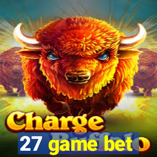 27 game bet